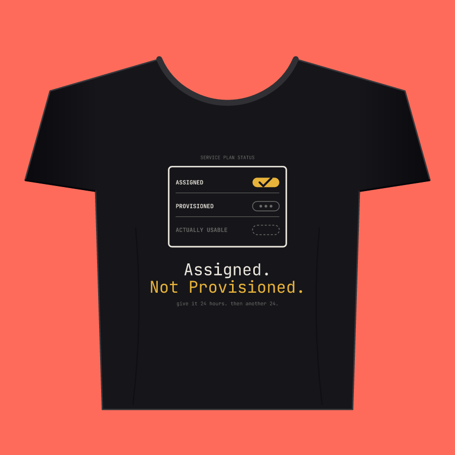 Assigned, Not Provisioned Tee